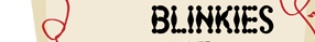 blinkies